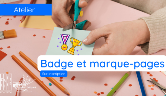 Atelier badge & marque-page