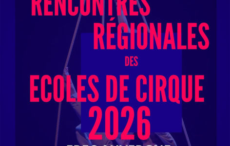 Rencontres régionale des écoles de cirque 2026 Auvergne
